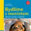 Bydl�me s mor�etem - cena od 98 do 129,- K�...M�te doma mor�e a chcete mu poskytnou co nejlep�� �ivotn� podm�nky, ve kter�ch se bude c�tit dob�e a bude rozv�jet sv� schopnosti? Uk�eme v�m, jak skloubit bydlen� rodiny a mor�ete tak, aby byly v�echny stran
